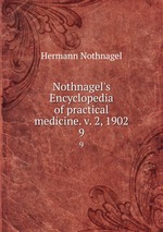 Nothnagel`s Encyclopedia of practical medicine. v. 2, 1902. 9