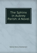 The Sphinx in Aubrey Parish: A Novel