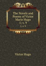 The Novels and Poems of Victor Marie Hugo. 1; v. 9