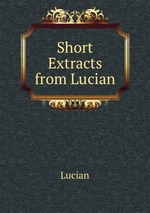 Short Extracts from Lucian