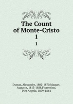 The Count of Monte-Cristo. 1