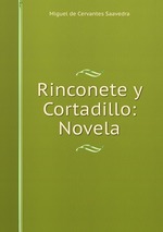 Rinconete y Cortadillo: Novela