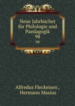 Neue Jahrbcher fr Philologie und Paedagogik. 98