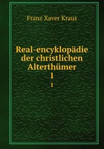 Real-encyklopdie der christlichen Alterthmer. 1