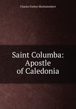 Saint Columba: Apostle of Caledonia
