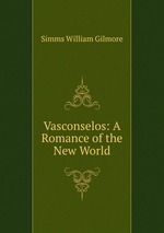 Vasconselos: A Romance of the New World