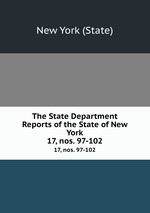 The State Department Reports of the State of New York. 17, nos. 97-102