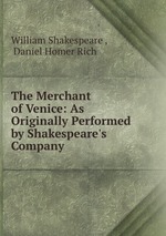 The Merchant of Venice: As Originally Performed by Shakespeare`s Company
