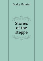 Stories of the steppe