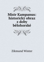 Mistr Kampanus: historick obraz z doby blohorsk