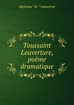 Toussaint Louverture, pome dramatique