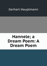 Hannele; a Dream Poem: A Dream Poem