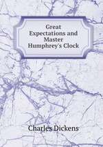 Great Expectations and Master Humphrey`s Clock