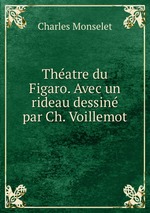 Thatre du Figaro. Avec un rideau dessin par Ch. Voillemot
