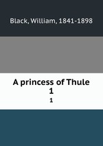 A princess of Thule. 1