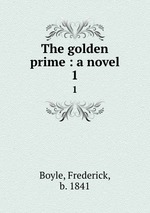 The golden prime : a novel. 1