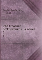 The treasure of Thorburns : a novel. 3