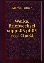 Werke. Briefwechsel. suppl.03 pt.05