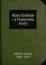 Mary Erskine : a Franconia story