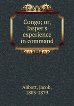 Congo; or, Jasper`s experience in command