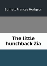 The little hunchback Zia