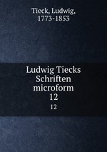 Ludwig Tiecks Schriften microform. 12