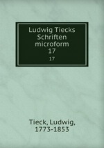 Ludwig Tiecks Schriften microform. 17