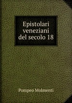 Epistolari veneziani del secolo 18