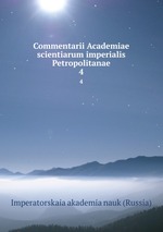 Commentarii Academiae scientiarum imperialis Petropolitanae. 4