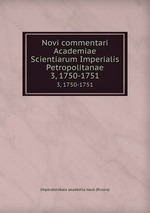 Novi commentari Academiae Scientiarum Imperialis Petropolitanae. 3, 1750-1751