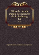 Mires de l`Acade impale des sciences de St. Prsbourg. t.2