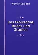 Das Proletariat, Bilder und Studien