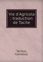 Vie d`Agricola : traduction de Tacite