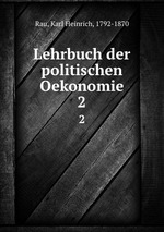 Lehrbuch der politischen Oekonomie. 2