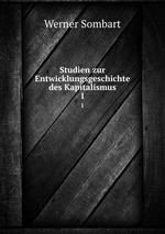 Studien zur Entwicklungsgeschichte des Kapitalismus. 1