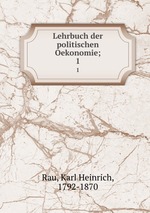 Lehrbuch der politischen Oekonomie;. 1