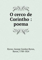 O cerco de Corintho : poema