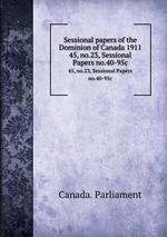 Sessional papers of the Dominion of Canada 1911. 45, no.23, Sessional Papers no.40-95c
