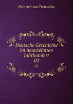 Deutsche Geschichte im neunzehnten Jahrhundert. 02