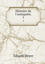 Histoire de l`antiquit;. 1