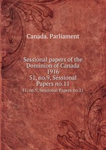 Sessional papers of the Dominion of Canada 1916. 51, no.9, Sessional Papers no.11