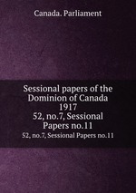 Sessional papers of the Dominion of Canada 1917. 52, no.7, Sessional Papers no.11