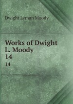 Works of Dwight L. Moody. 14