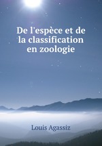 De l`espce et de la classification en zoologie
