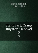Stand fast, Craig-Royston : a novel. 3
