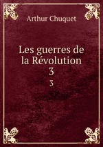 Les guerres de la Rvolution. 3