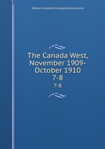 The Canada West, November 1909-October 1910. 7-8
