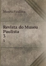 Revista do Museu Paulista. 3