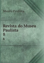 Revista do Museu Paulista. 8