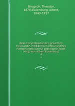 Real-Encyclopdie der gesamten Heilkunde; medizinisch-chirurgisches Handwrterbuch fr praktische rzte. Hrsg. von Albert Eulenburg. 4
